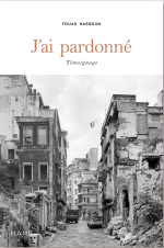 Témoignage de foi – J’ai pardonné – Fouad Hassoun